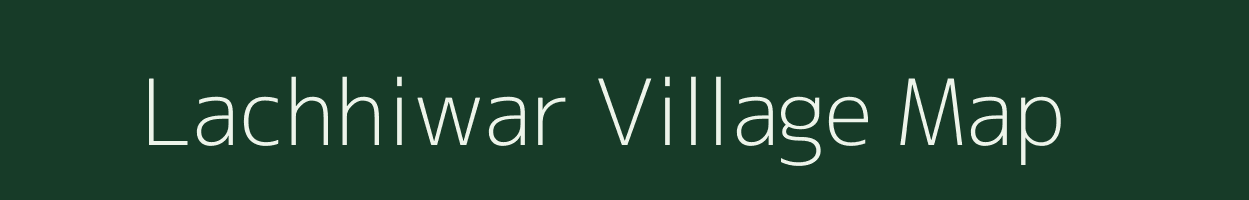 Lachhiwar village map in Rajasthan