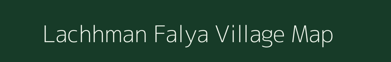 Lachhman Falya village map in Madhya Pradesh