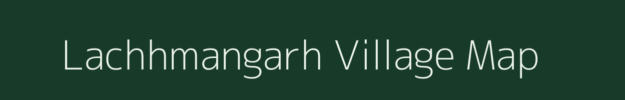 Lachhmangarh village map in Rajasthan