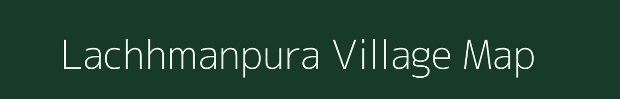 Lachhmanpura village map in Rajasthan