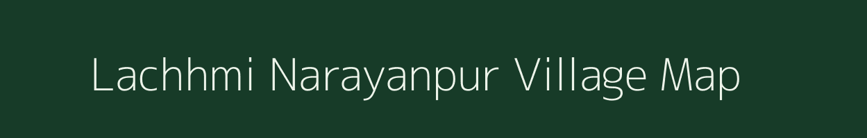 Lachhmi Narayanpur village map in Bihar