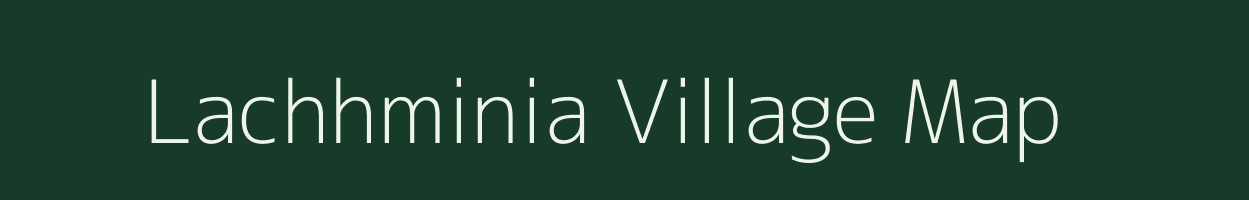 Lachhminia village map in Bihar