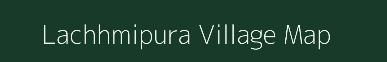 Lachhmipura village map in Bihar