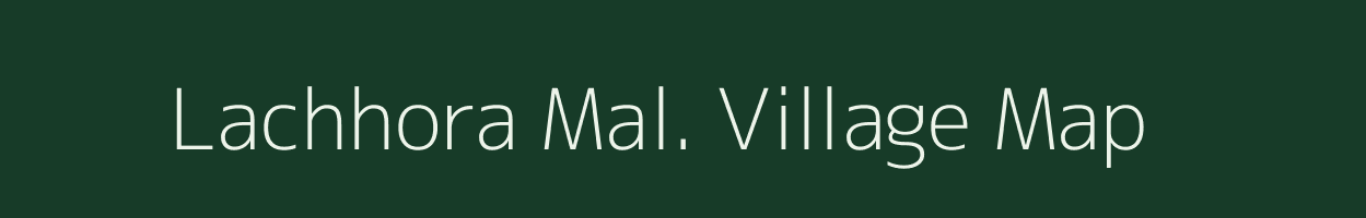 Lachhora Mal. village map in Madhya Pradesh