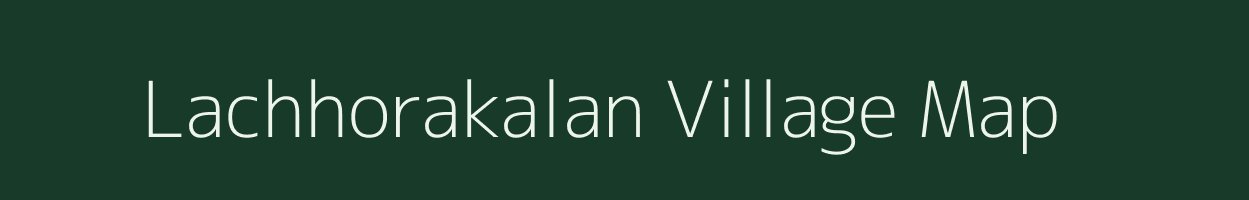 Lachhorakalan village map in Madhya Pradesh