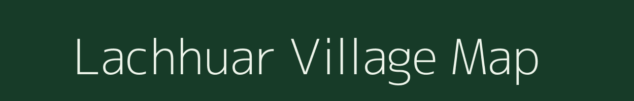 Lachhuar village map in Bihar