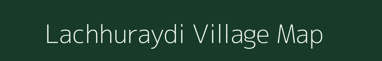 Lachhuraydi village map in Jharkhand