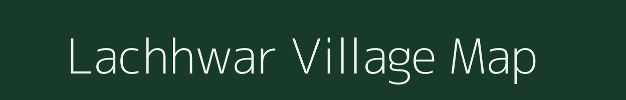 Lachhwar village map in Bihar