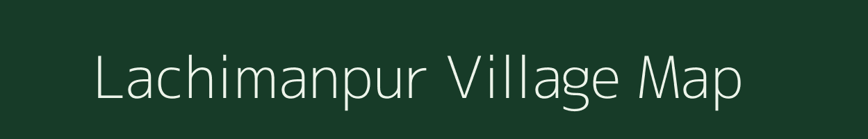 Lachimanpur village map in Uttar Pradesh