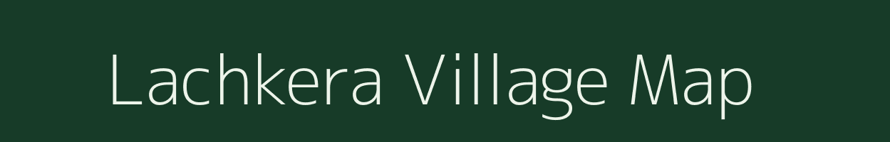 Lachkera village map in Chhattisgarh