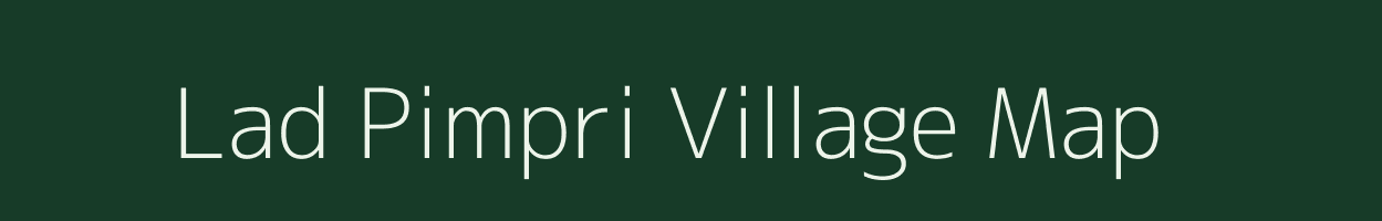 Lad Pimpri village map in Maharashtra