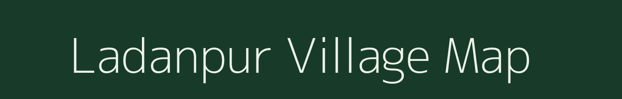 Ladanpur village map in Bihar