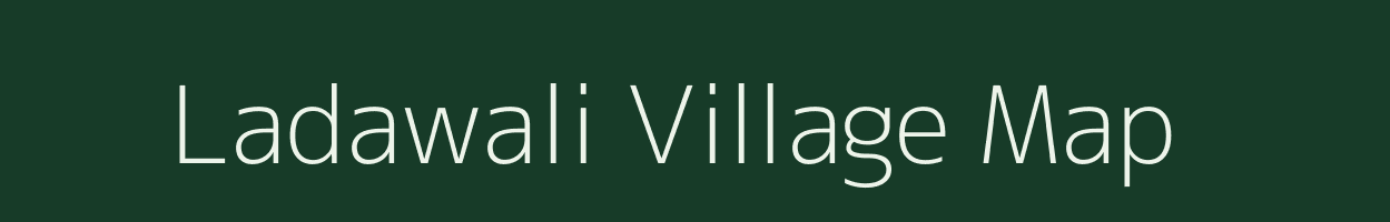 Ladawali village map in Uttar Pradesh