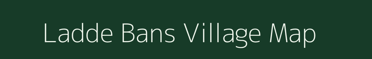 Ladde Bans village map in Uttar Pradesh