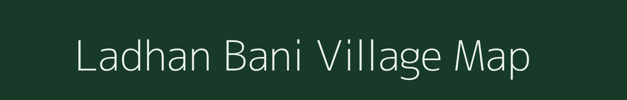 Ladhan Bani village map in West Bengal