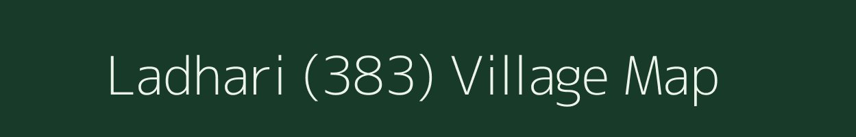 Ladhari (383) village map in Punjab