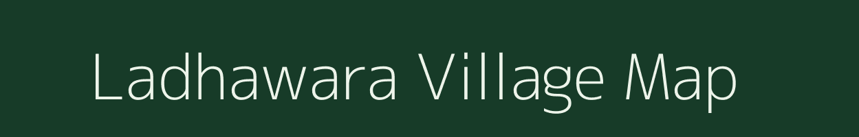 Ladhawara village map in Rajasthan