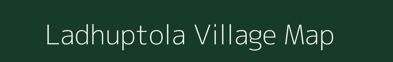 Ladhuptola village map in Jharkhand