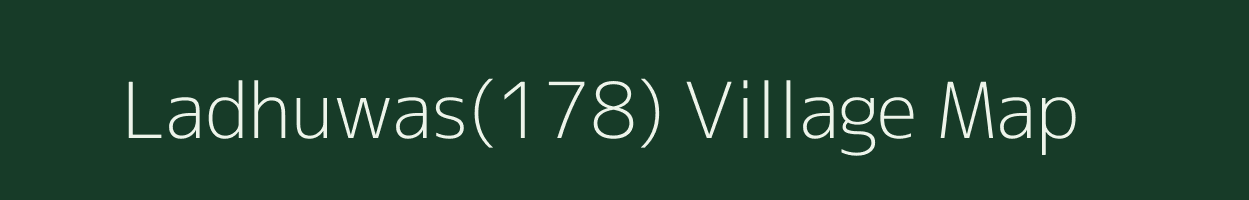 Ladhuwas(178) village map in Haryana