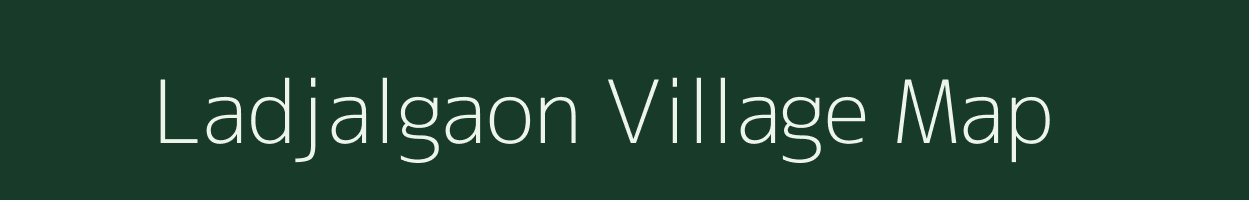 Ladjalgaon village map in Maharashtra