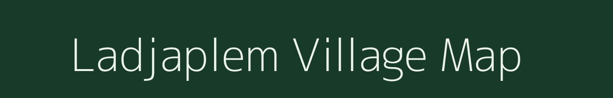 Ladjaplem village map in Meghalaya