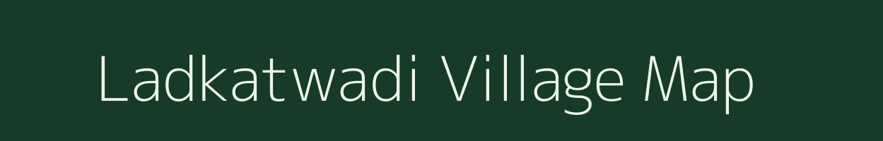 Ladkatwadi village map in Maharashtra