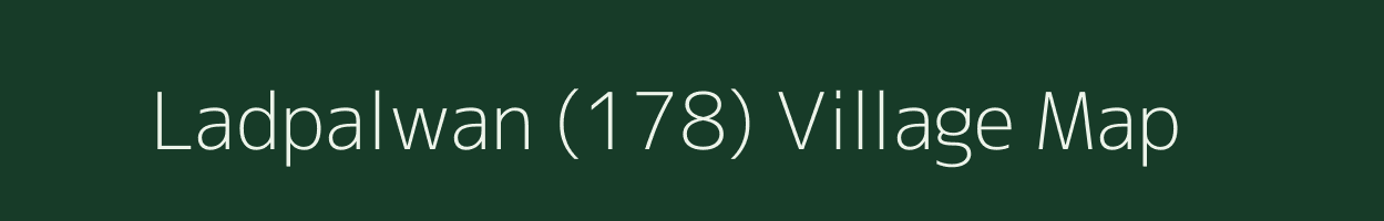 Ladpalwan (178) village map in Punjab