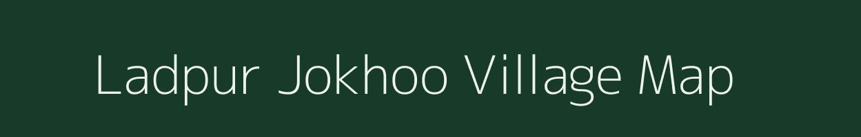 Ladpur Jokhoo village map in Uttar Pradesh