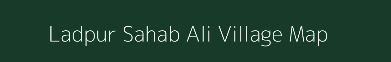 Ladpur Sahab Ali village map in Uttar Pradesh