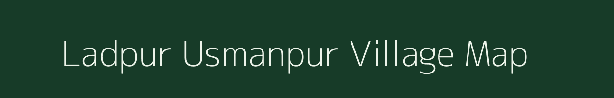 Ladpur Usmanpur village map in Uttar Pradesh