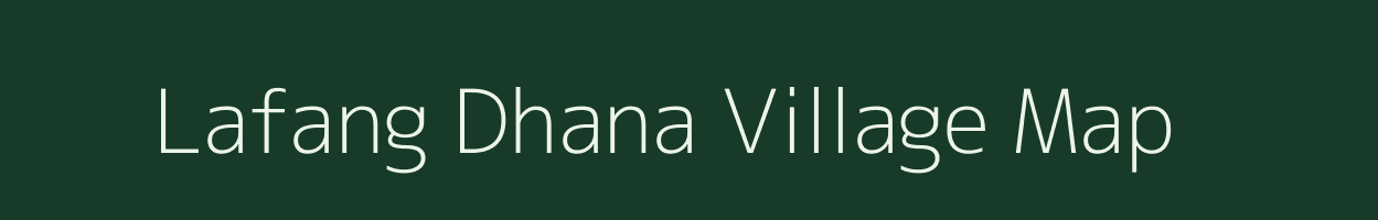 Lafang Dhana village map in Madhya Pradesh