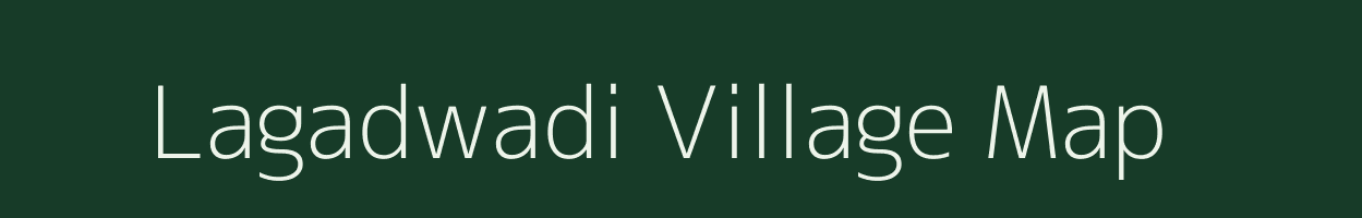 Lagadwadi village map in Maharashtra