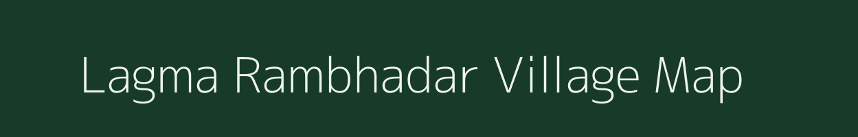 Lagma Rambhadar village map in Bihar