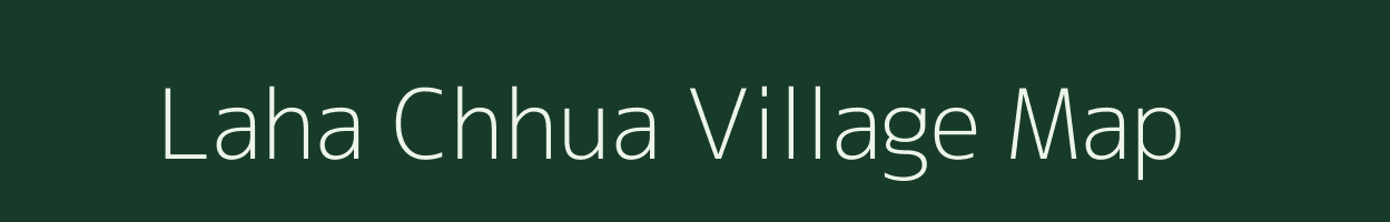 Laha Chhua village map in Uttar Pradesh