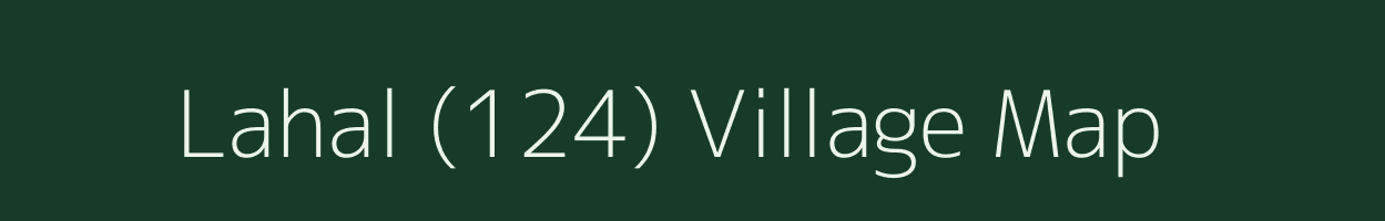 Lahal (124) village map in Himachal Pradesh