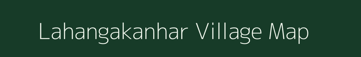 Lahangakanhar village map in Madhya Pradesh