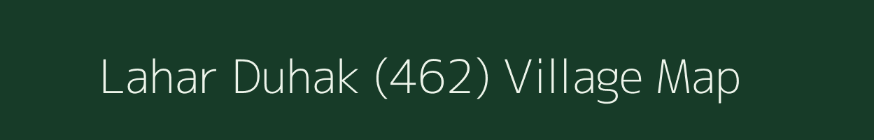 Lahar Duhak (462) village map in Himachal Pradesh