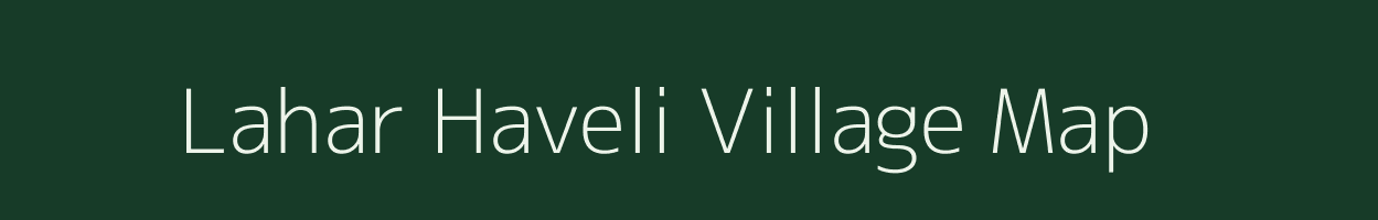 Lahar Haveli village map in Madhya Pradesh