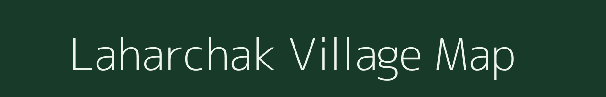 Laharchak village map in Uttar Pradesh