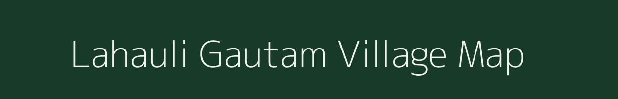 Lahauli Gautam village map in Uttar Pradesh