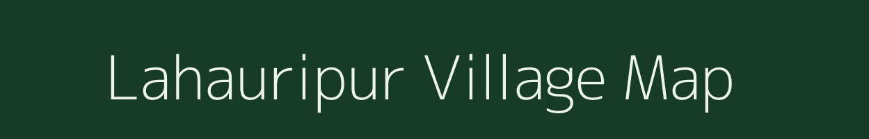 Lahauripur village map in Bihar