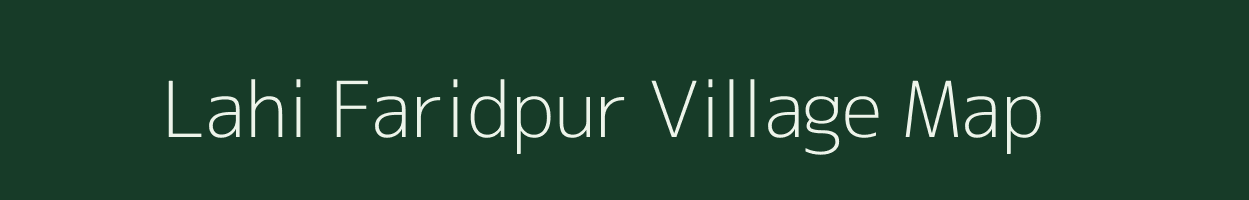 Lahi Faridpur village map in Uttar Pradesh