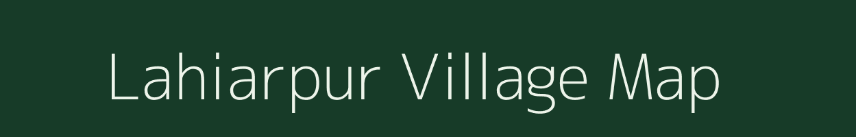 Lahiarpur village map in Bihar