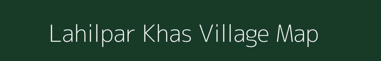 Lahilpar Khas village map in Uttar Pradesh