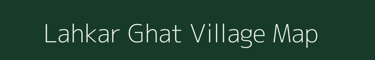 Lahkar Ghat village map in Assam