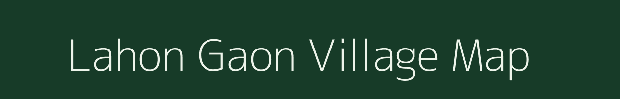 Lahon Gaon village map in Assam