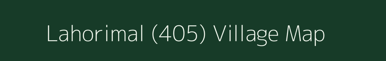 Lahorimal (405) village map in Punjab