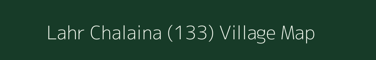 Lahr Chalaina (133) village map in Himachal Pradesh