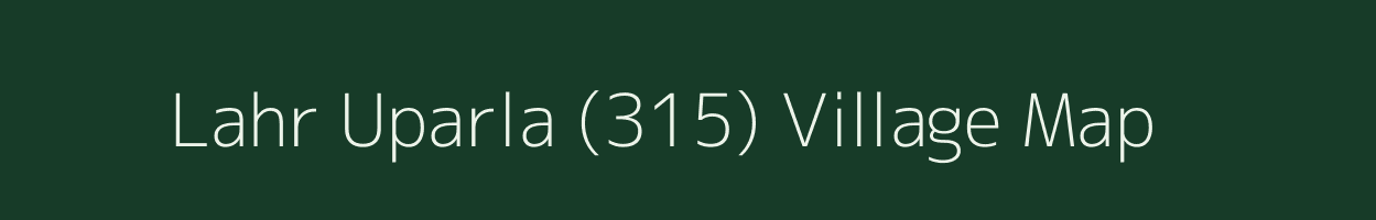 Lahr Uparla (315) village map in Himachal Pradesh