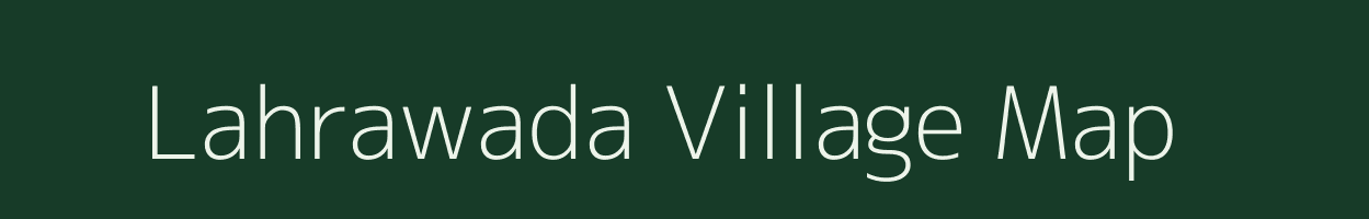 Lahrawada village map in Madhya Pradesh